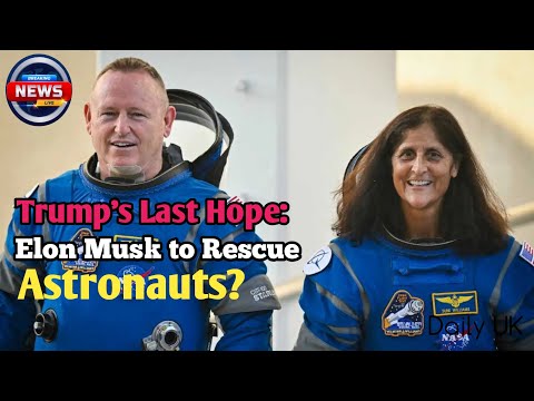 Trump Calls on Elon Musk to Rescue Stranded Astronauts from Space.
