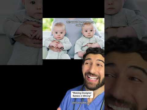 “Making Designer Babies is Wrong” #wait