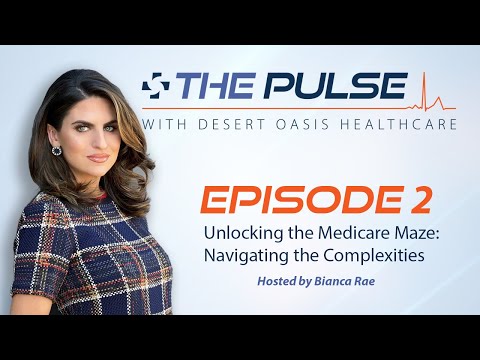 The Pulse | Episode #2 - Unlocking the Medicare Maze: Navigating the Complexities