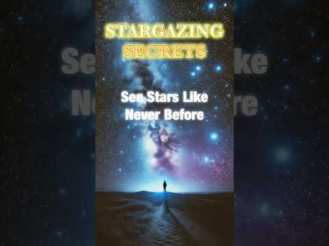 ASTONISHING STARGAZING SECRETS: SEE STARS LIKE NEVER BEFORE! ✨🌌🌟#stargazing #stars #nightview