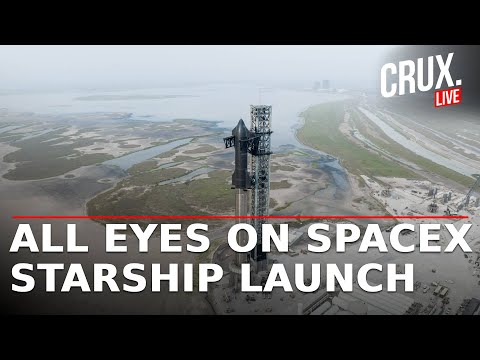 SpaceX Launch LIVE | Elon Musk To Launch Massive Starship Rocket After Two Setbacks | US News