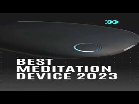 The Revolutionary Device that Eases Your Stress and Anxiety - Best Meditation Device 2023