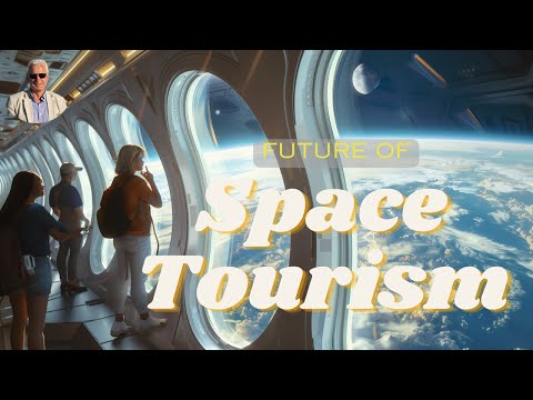 The Future of Space Tourism Unveiled: Heading To The Stars