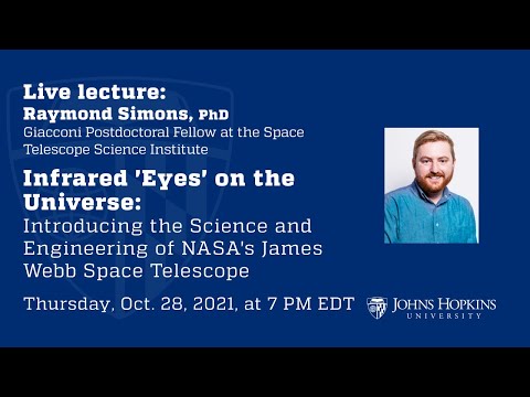 Infrared &#039;Eyes&#039; on the Universe: Introducing the Science of NASA&#039;s James Webb Space Telescope