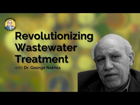 Revolutionizing Wastewater Treatment: Insights from Dr. George Nakhla