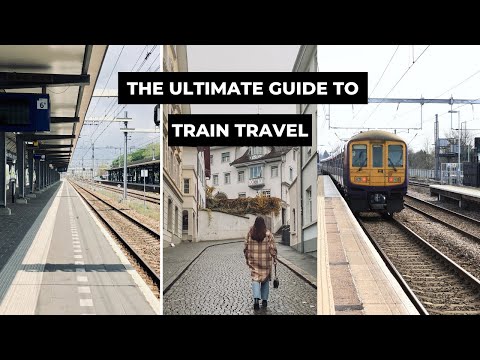 Ultimate Guide to Train Travel in Europe | How to travel by Train 101