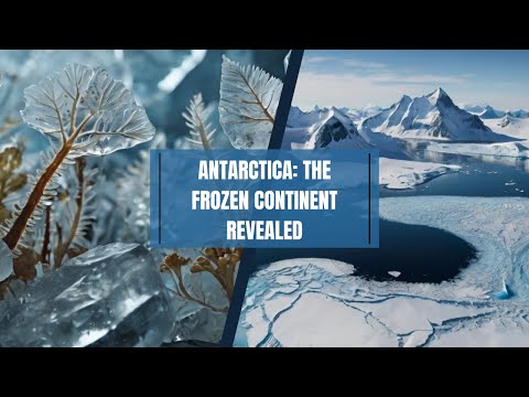 The Ice Continent: How Antarctica Holds the Key to Climate Change